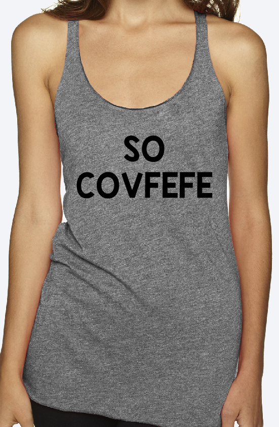 SO COVFEFE