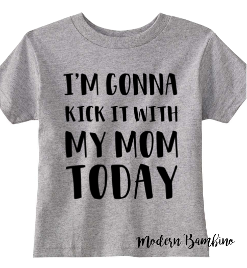 KICK IT WITH MY MOM