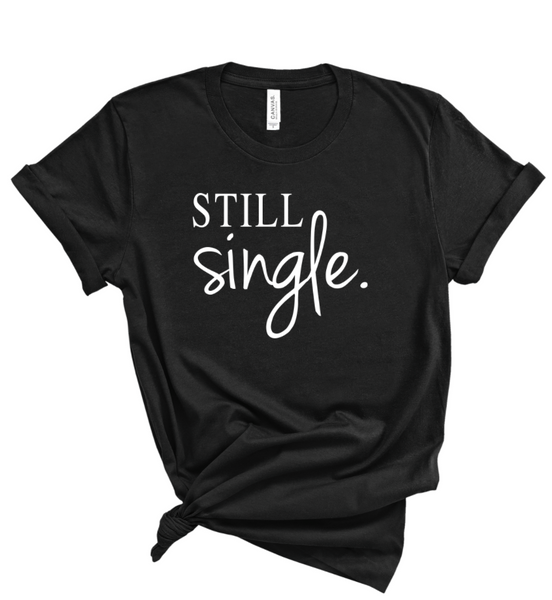 STILL SINGLE