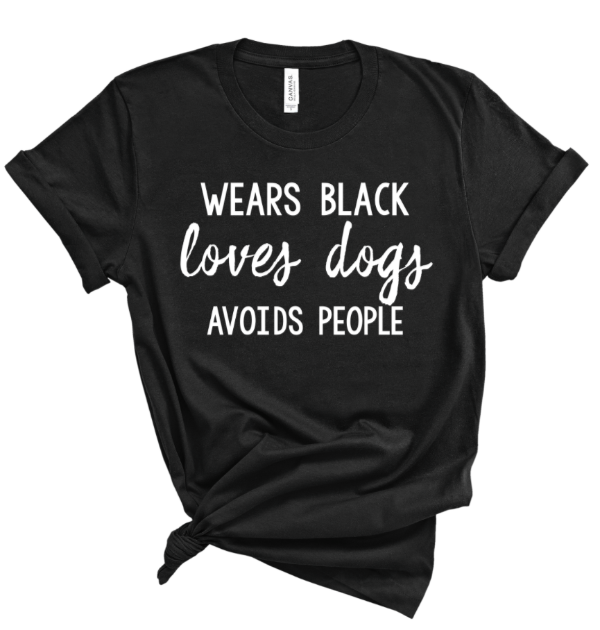 WEARS BLACK LOVES DOGS AVOIDS PEOPLE