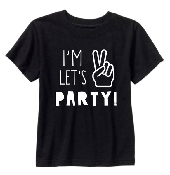 I'M TWO LETS PARTY!
