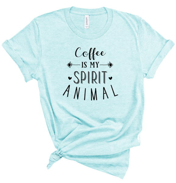 COFFEE IS MY SPIRIT ANIMAL