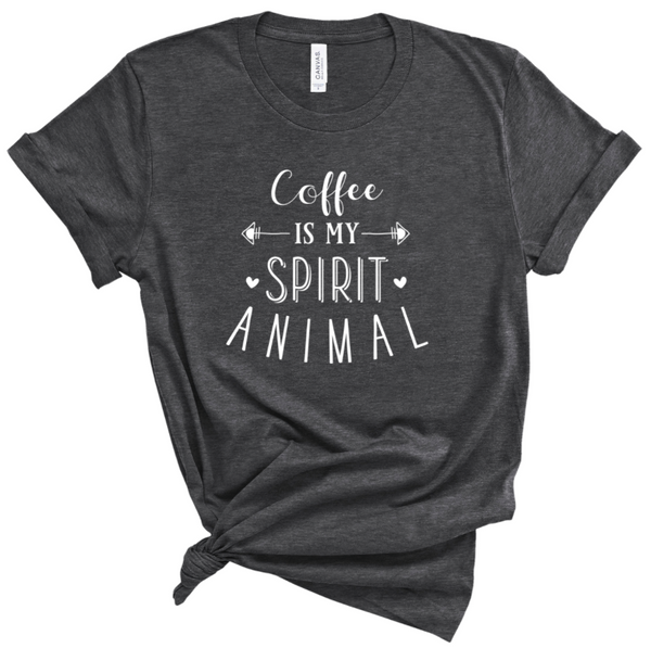 COFFEE IS MY SPIRIT ANIMAL